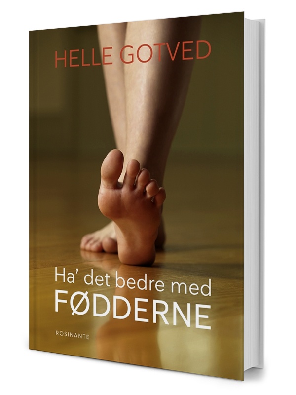 Forbedr Dine Fødder: Helle Gotveds Sundhedsguide